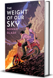 The Weight of Our Sky